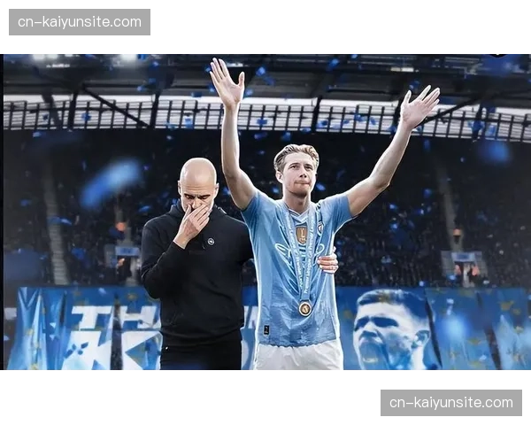 德布劳内关键传球下降 曼城进攻三区传球次数减少12%